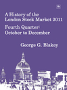 A History of the London Stock Market 2011 (eBook): Fourth Quarter, October to December